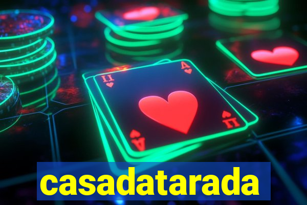 casadatarada