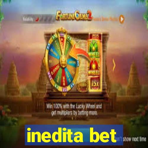 inedita bet