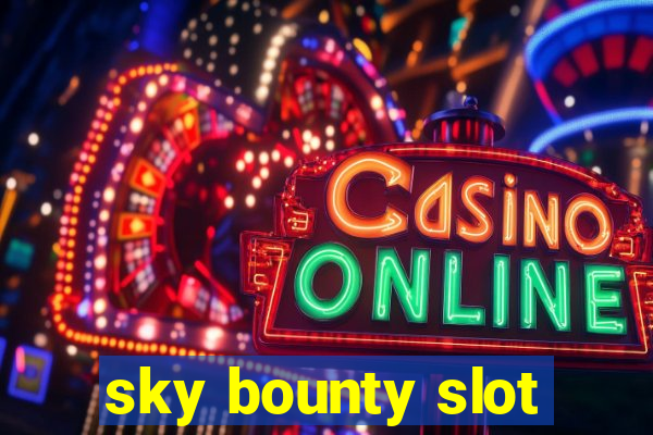 sky bounty slot