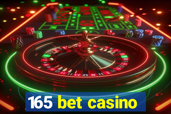 165 bet casino