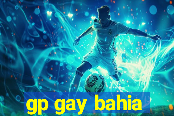 gp gay bahia