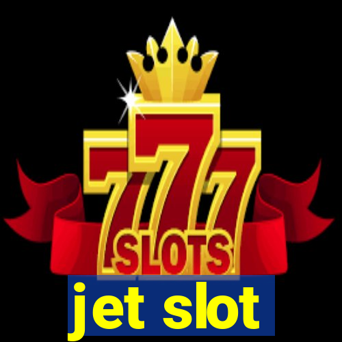 jet slot