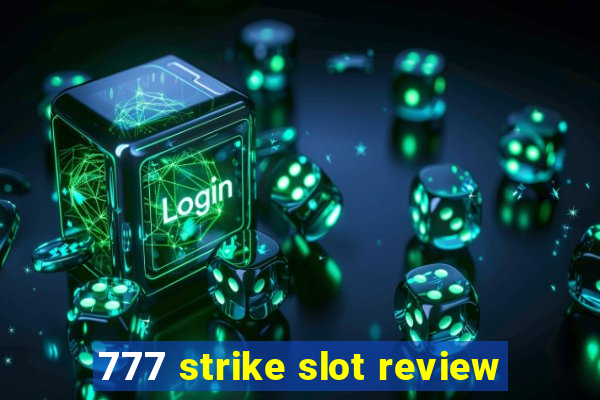 777 strike slot review