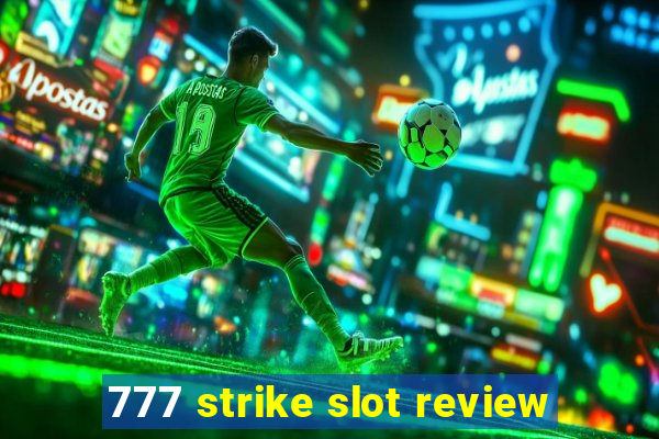 777 strike slot review