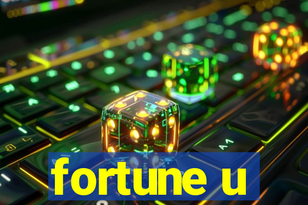 fortune u