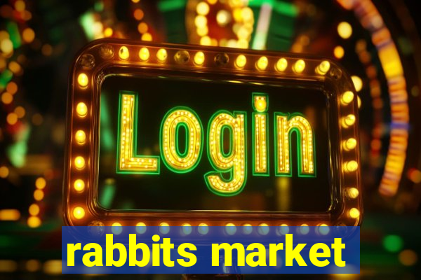 rabbits market