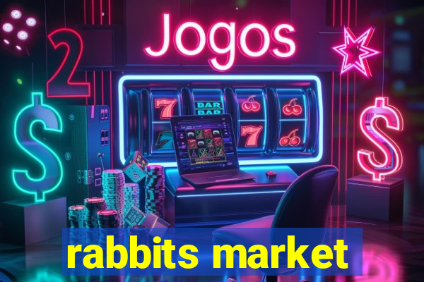 rabbits market