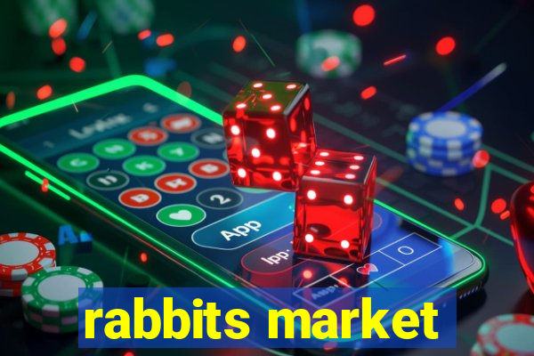 rabbits market