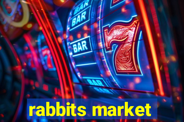 rabbits market