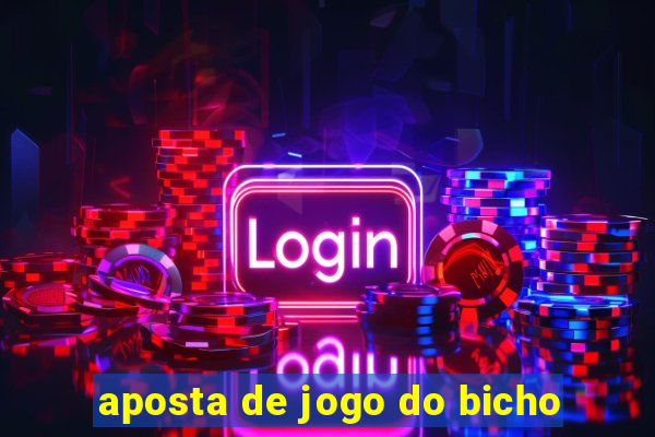 aposta de jogo do bicho