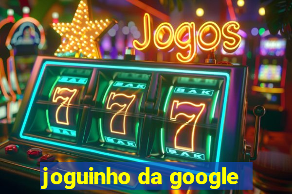 joguinho da google