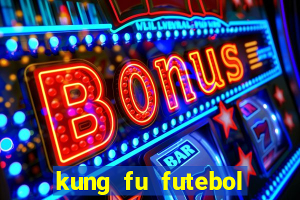 kung fu futebol clube assistir