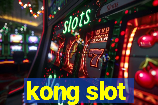 kong slot