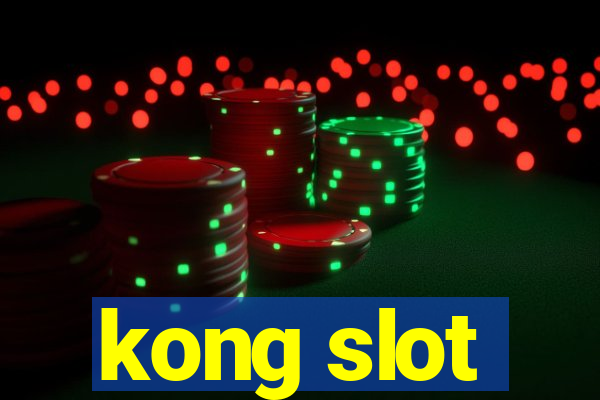 kong slot