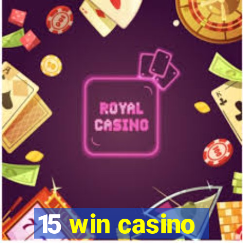 15 win casino