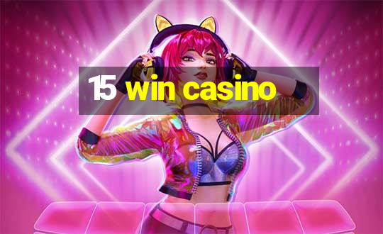 15 win casino