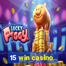 15 win casino