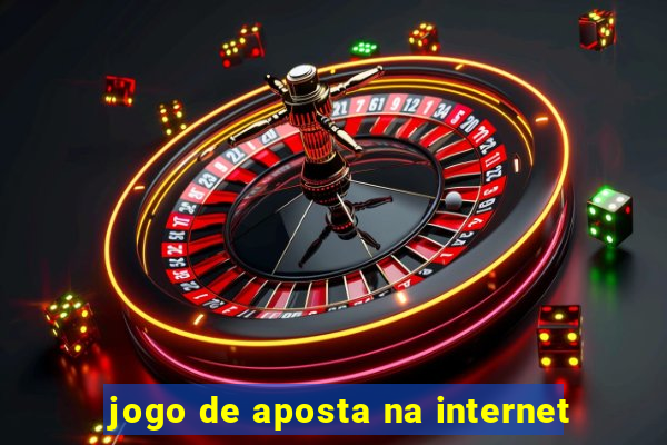 jogo de aposta na internet