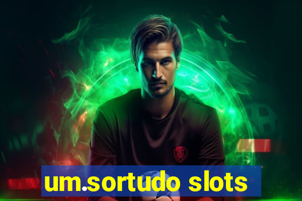 um.sortudo slots