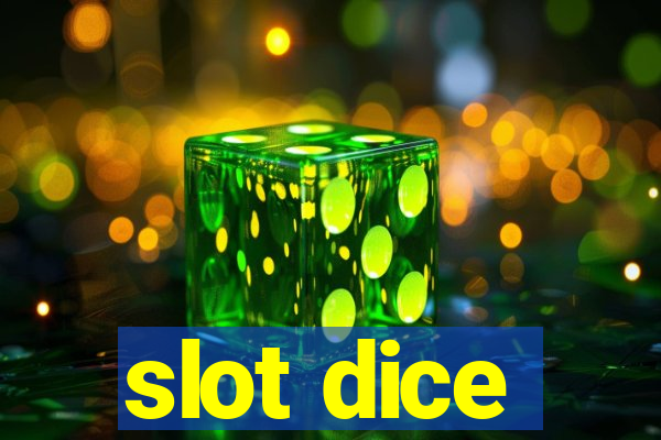 slot dice