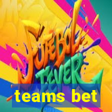 teams bet