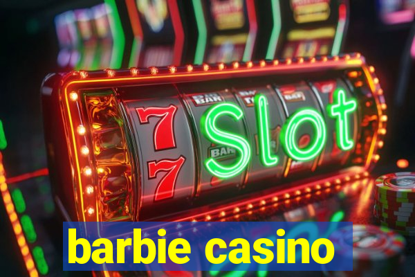 barbie casino