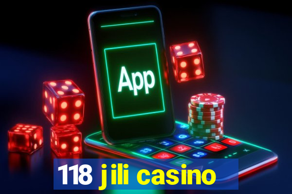 118 jili casino