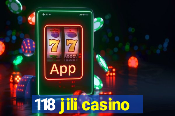 118 jili casino