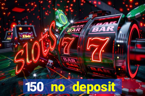 150 no deposit bonus rich casino