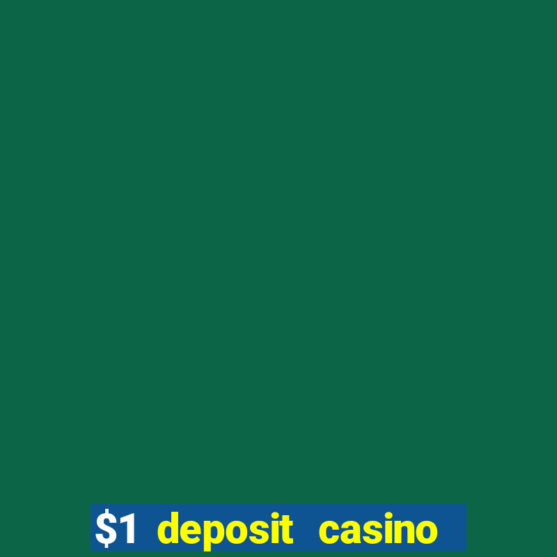 $1 deposit casino 2020 nz