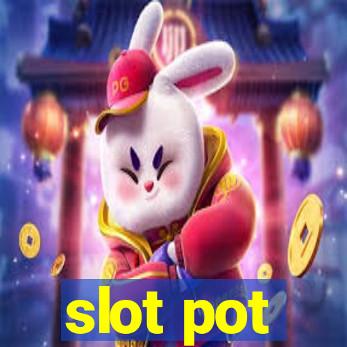 slot pot