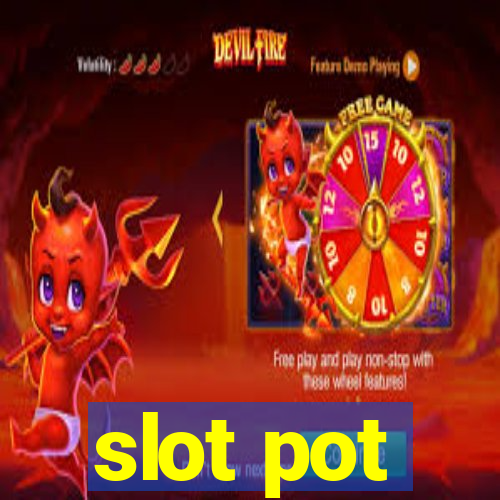 slot pot