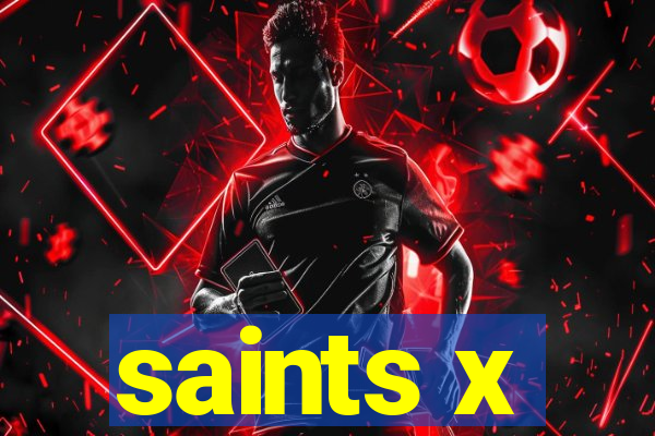 saints x