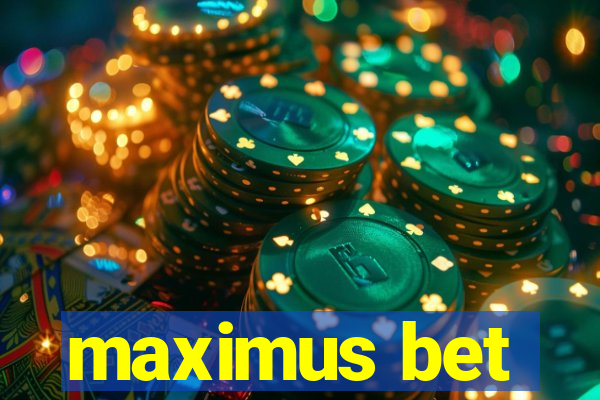 maximus bet