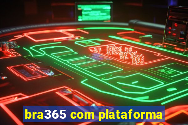 bra365 com plataforma