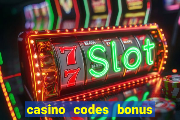 casino codes bonus no deposit