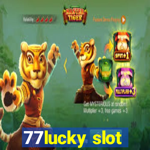 77lucky slot