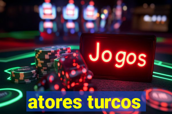 atores turcos