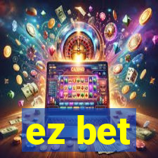 ez bet