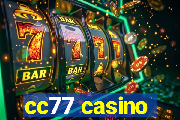 cc77 casino