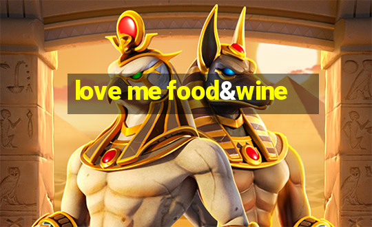 love me food&wine