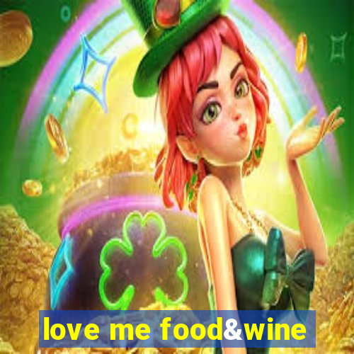 love me food&wine