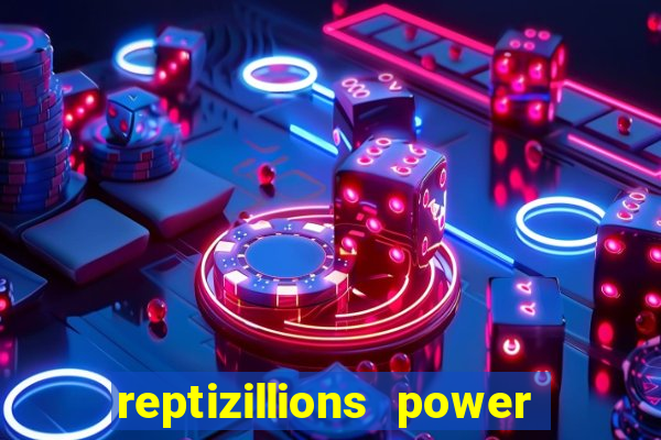 reptizillions power reels slot online