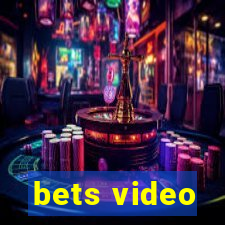 bets video