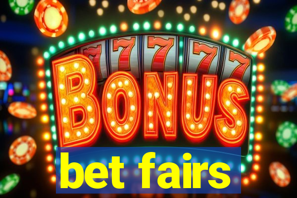 bet fairs