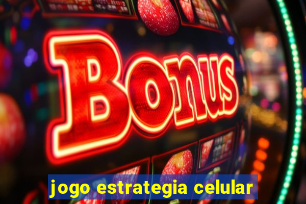 jogo estrategia celular