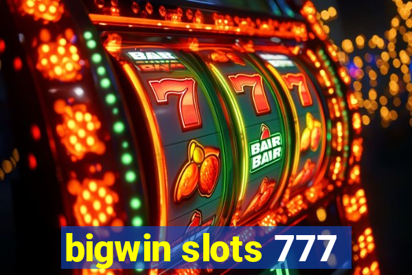 bigwin slots 777