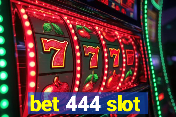 bet 444 slot