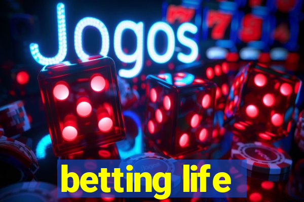 betting life