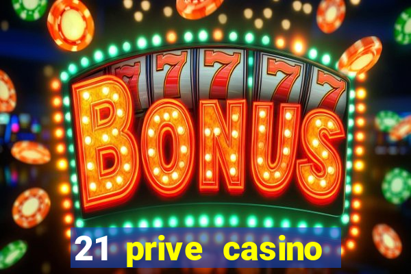 21 prive casino bonus codes